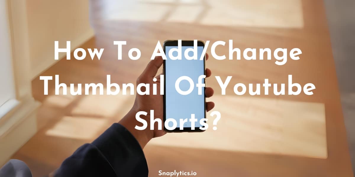 How To Add a Thumbnail to  Shorts