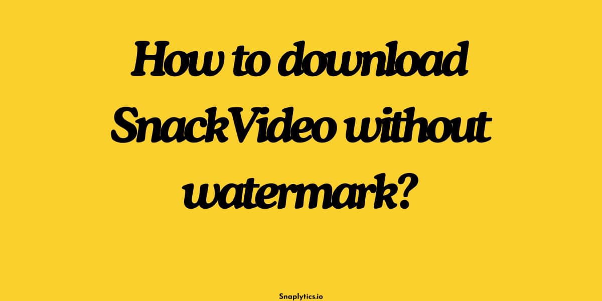 how-to-download-snackvideo-featured-img