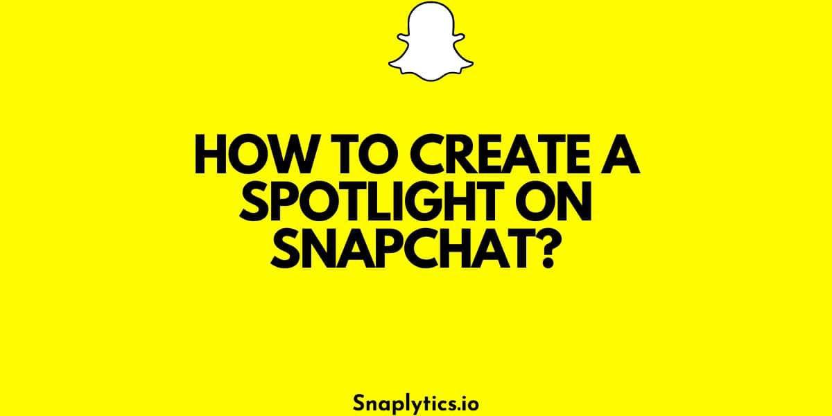 how-to-create-a-spotlight-on-snapchat-featured-img