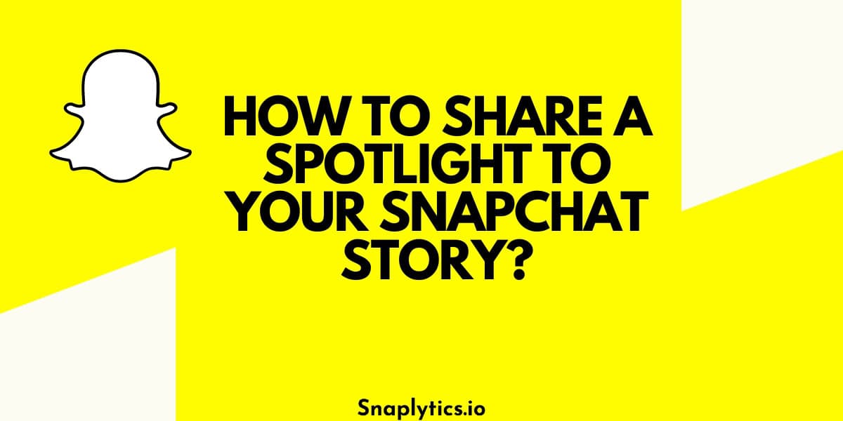 how-to-share-a-spotlight-to-your-snapchat-story-featured-img