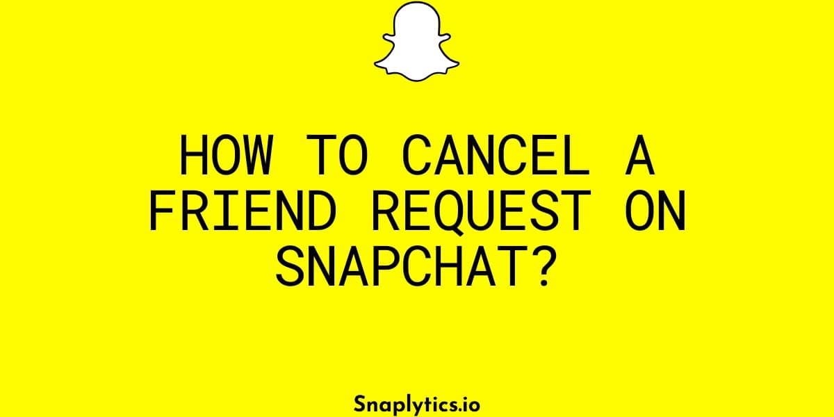 how-to-cancel-a-friend-request-on-snapchat-featured-img